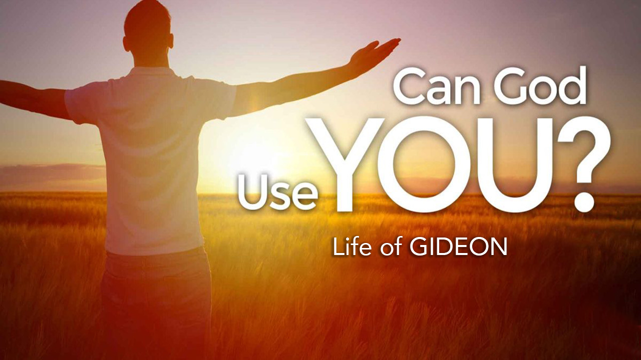 Gideon – The Mighty Man of Valor
