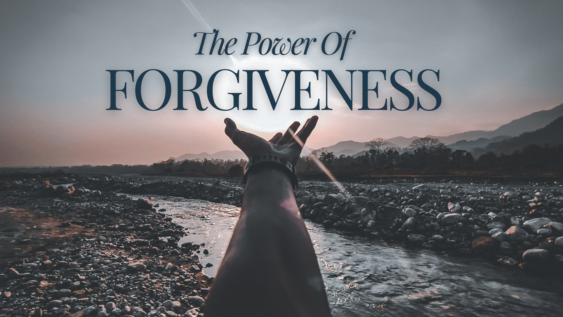 The Power of Forgiveness