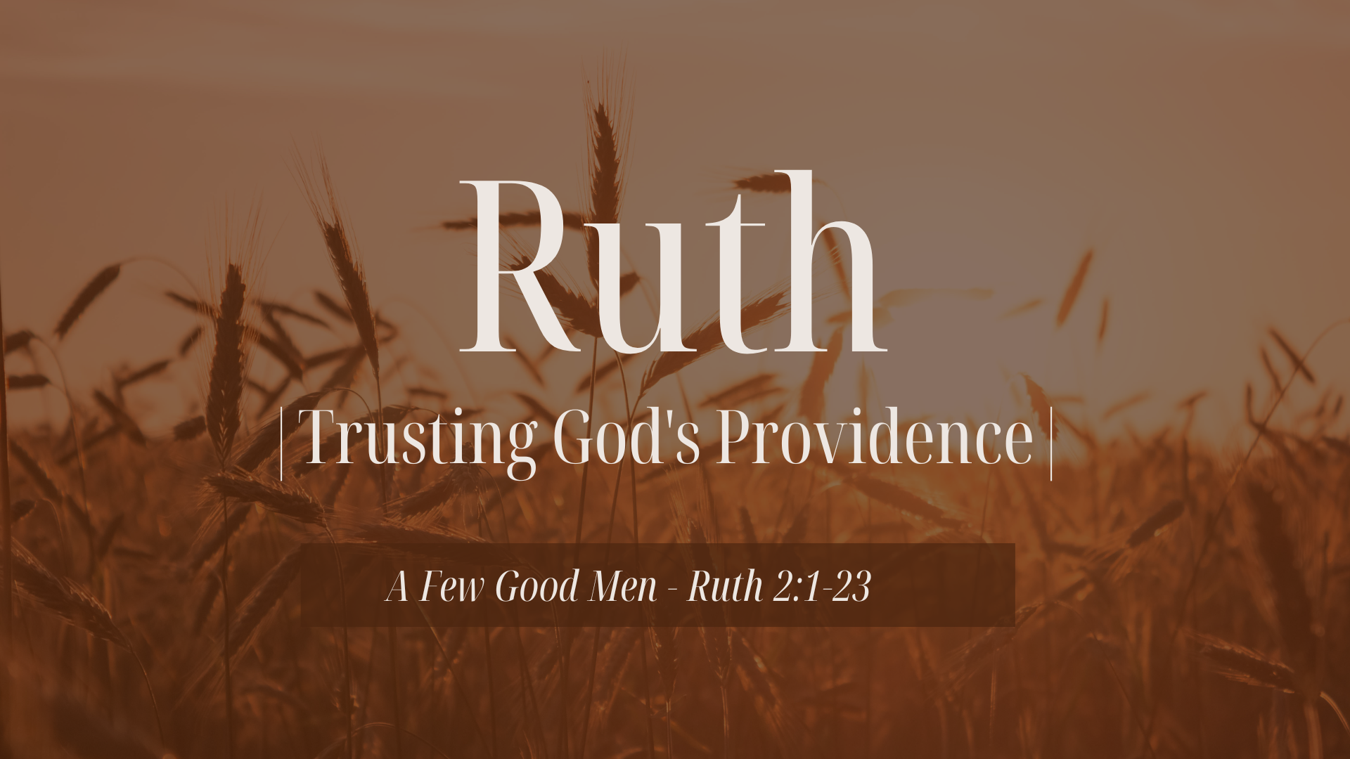 Ruth 2 – “A Few Good Men”