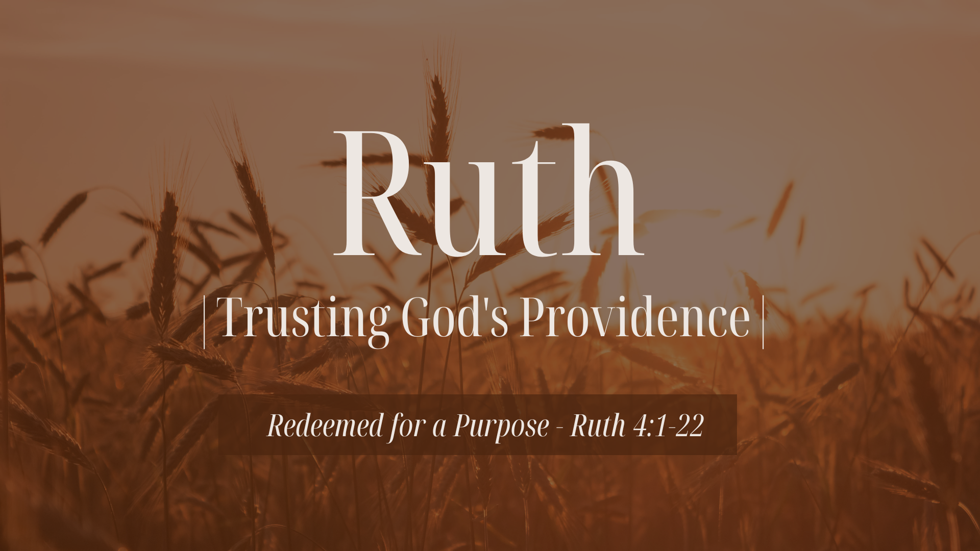 Redeemed for a Purpose – Ruth 4