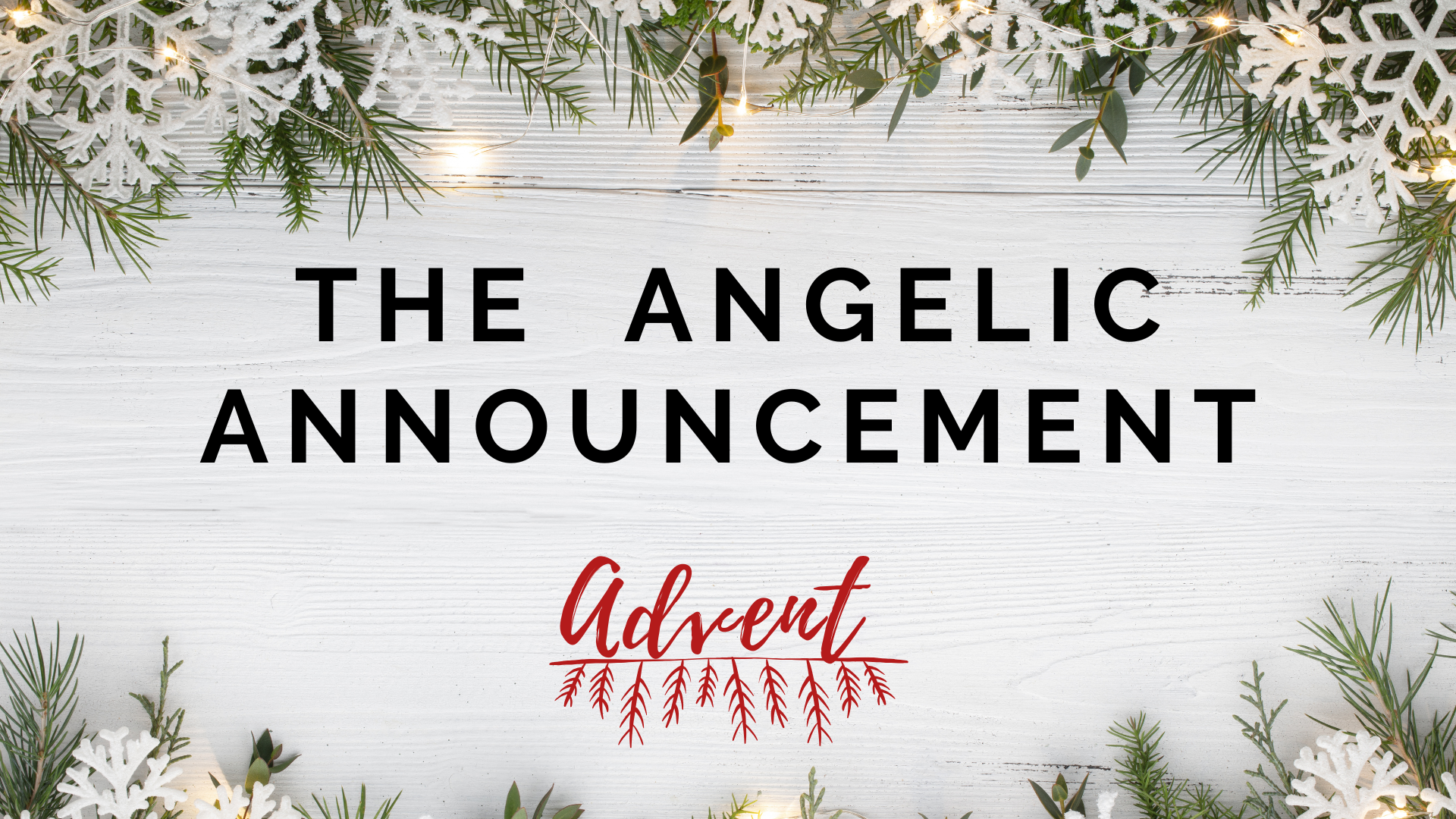 “The Angelic Announcement” – Pastor Charles Clemons