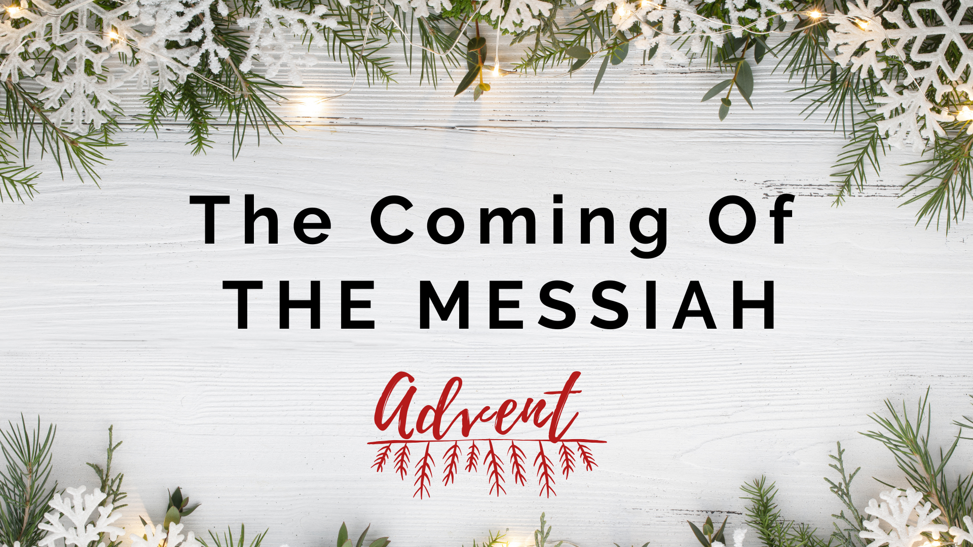 “The Coming of the Messiah”