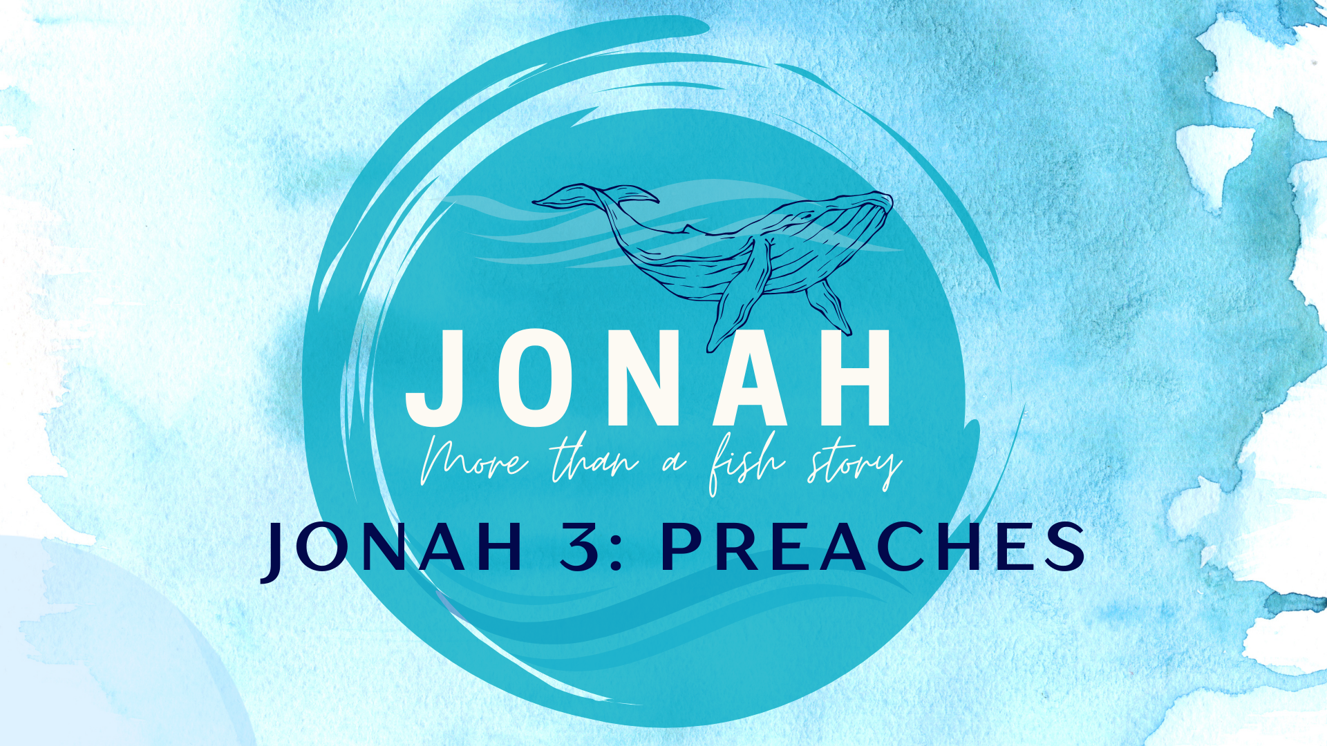 Jonah – Preaches, More than a Fish Story